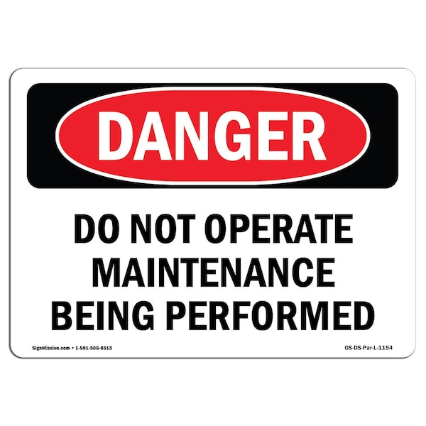 Safety Sign, OSHA Danger, 7" Height, Aluminum, Do Not Operate Maintenance Being Performed, Landscape
